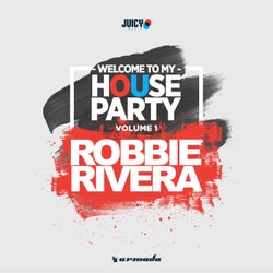 Welcome To My House Party, Vol. 1 (Selected by Robbie Rivera) - Extended Versions