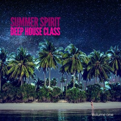 Summer Spirit - Deep House Class, Vol. 1 (Finest Deep House Tunes)