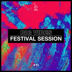 Big Vibes - Festival Session #11