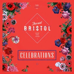 This Ain't Bristol - Celebrations