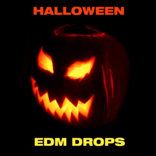 HALLOWEEN 2018 EDM DROPS