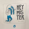 Hey Mister - Extended Mix