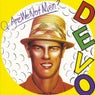 Q: Are We Not Men? A: We Are Devo!