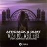 Wish You Were Here (feat. Brandyn Burnette) [Extended Mix]