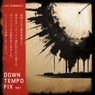 Down Tempo Fix, Vol. 1