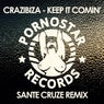 Crazibiza - Keep It Comin' ( Sante Cruze Remix )