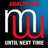 Analog Age - Until Next Time