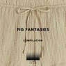 Fig Fantasies