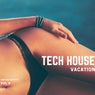 Tech House Vacation, Vol. 4