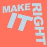 Make It Right