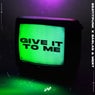 Give It to Me (Extended Mix)