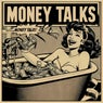 Money Talks