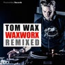 WAXWORX Remixed