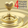 For House Music Lovers - Vol. 1