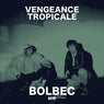 Vengeance Tropicale