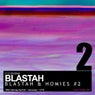 Blastah & Homies #2