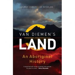 Van Diemen's Land An Aboriginal History