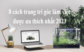 8 cách trang trí góc làm việc giúp bạn làm việc hiệu quả và hăng say