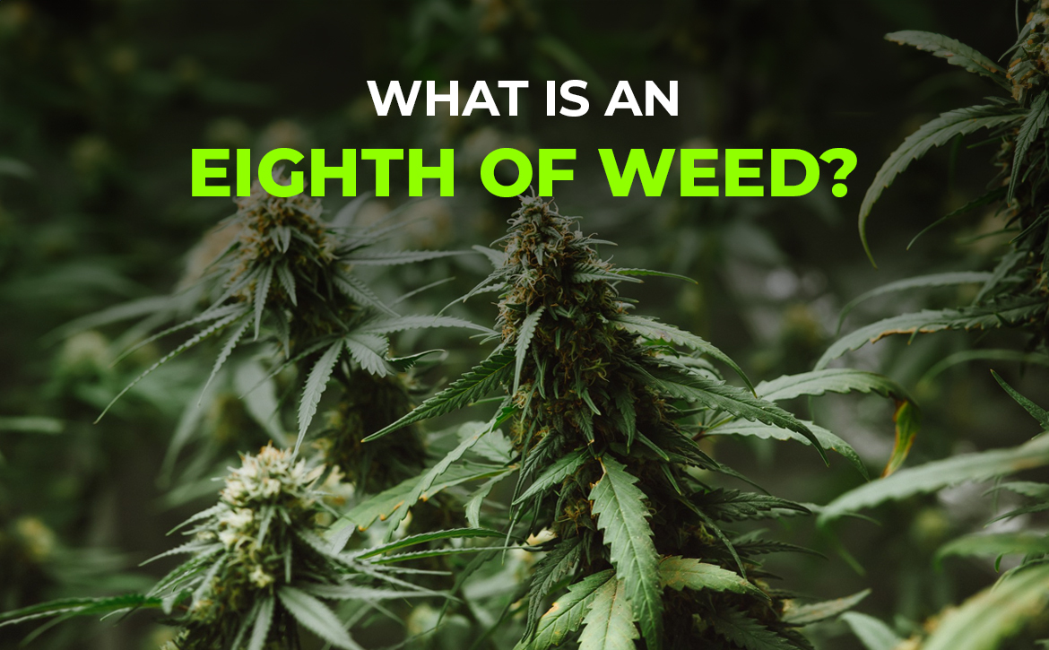 what is an eighth of weed