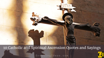 Catholic And Spiritual Ascension Quotes And Sayings