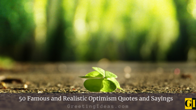 50 Famous and Realistic Optimism Quotes and Sayings