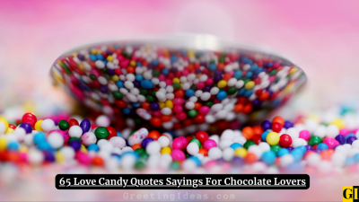 65 Love Candy Quotes Sayings For Chocolate Lovers