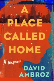 A Place Called Home by David Ambroz - Hachette Speakers Bureau