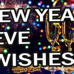 Happy New Year Eve Wishes