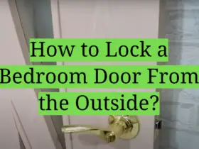 How to Lock a Bedroom Door From the Outside?