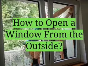 How to Open a Window From the Outside?