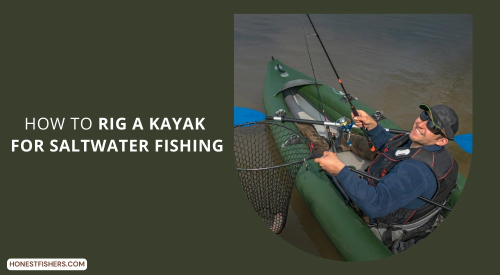 How To Rig A Kayak For Saltwater Fishing