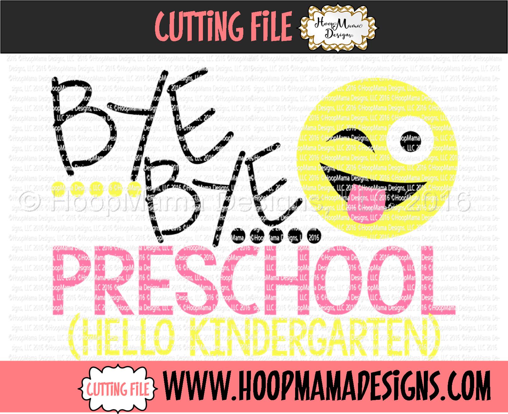 Bye Bye Preschool Hello First Grade - Embroidery and ...