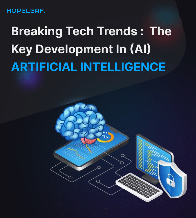 BREAKING TECH TRENDS WHAT ARE THE KEY DEVELOPMENTS IN ARTIFICIAL INTELLIGENCE THIS YEAR?