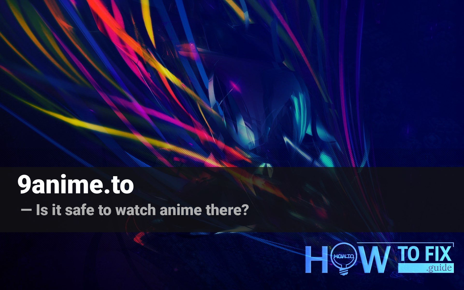 9anime website. Is it safe to use for watching anime?