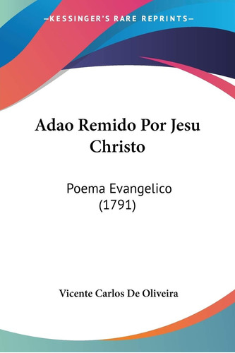 Libro: Adao Remido Por Jesús Cristo: Poema Evangélico (1791)