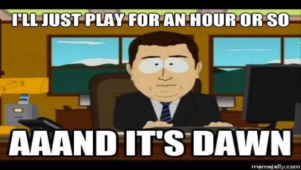 Cartoon - I'LL JUST PLAY FOR AN HOUR OR SO AAAND IT'S DAWN memejelly.com