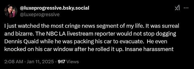 'I just watched the most cringe news segment of my life,' an X user tweeted. 'It was surreal and bizarre.' The same social media user said that the reporter 'would not stop dogging Dennis Quaid while he was packing his car to evacuate'