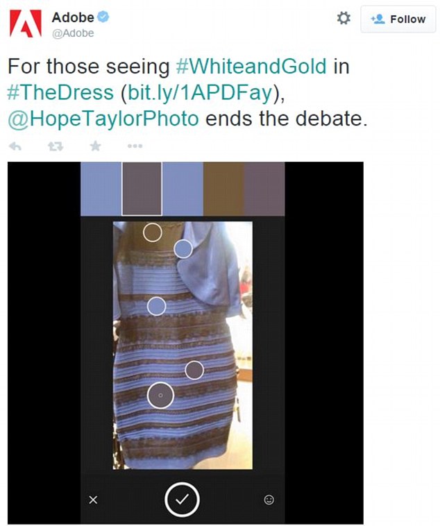 Final say: This Twitter post by Adobe explains why viewers can see different colours in the dress