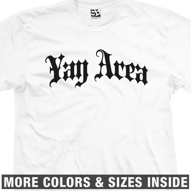 Yay Area T-Shirt | Old English Streetwear Bay East West Side Dad Mens ...