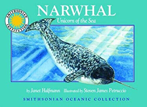 Narwhal : Unicorn of the Sea Hardcover Janet Halfmann 9781592498680 | eBay