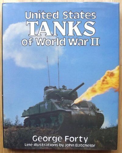 United States Tanks of World War II,George Forty 9780713712148 | eBay