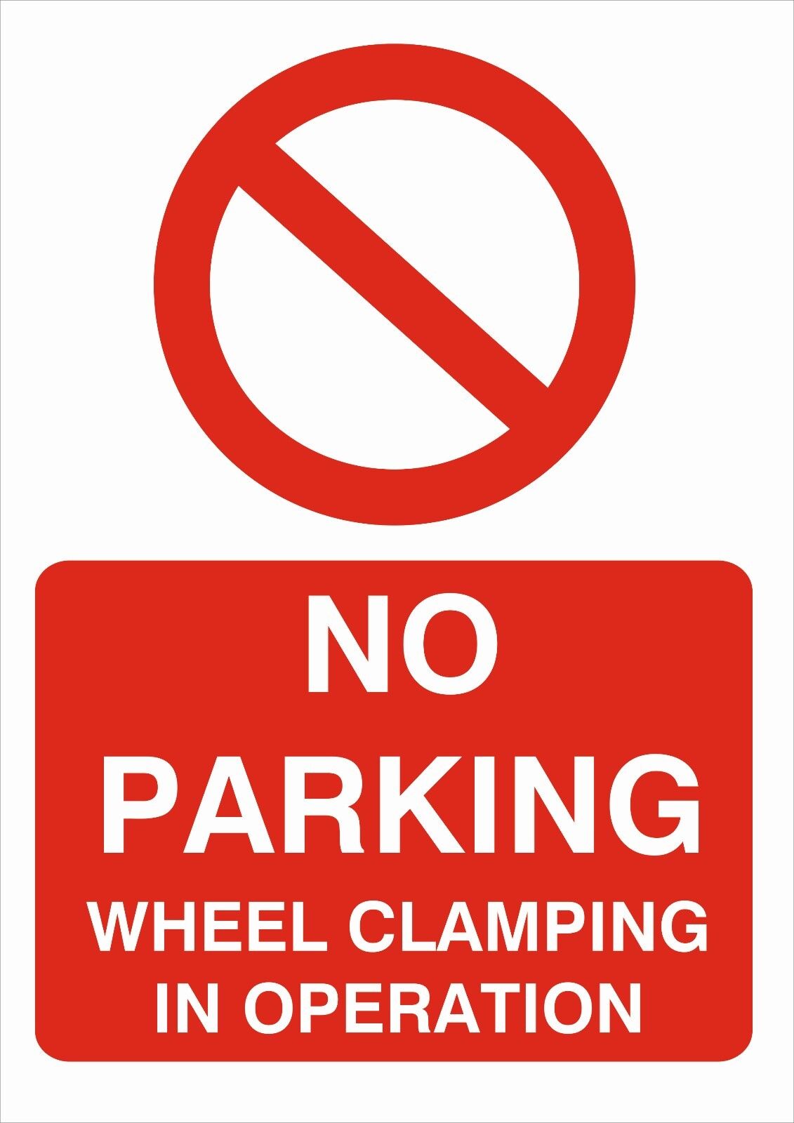 NO PARKING WHEEL CLAMPING IN OPERATION A5/A4/A3 STICKER/FOAMEX PARKING ...