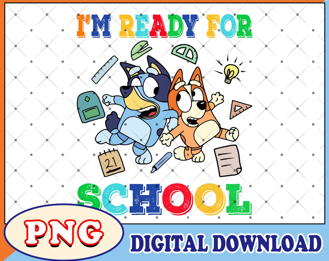 I'm Ready for School Bluey Bingo Png Bluey Back to School - Etsy