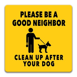 Be a Good Neighbor Clean up After Your Dog Sign, Dog Poop Sign, Dog ...