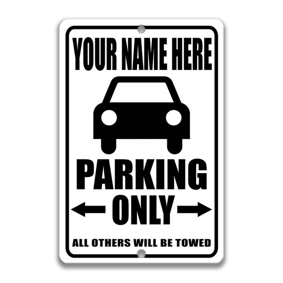 Your Name Here Parking Only Sign Personalized Parking Sign | Etsy