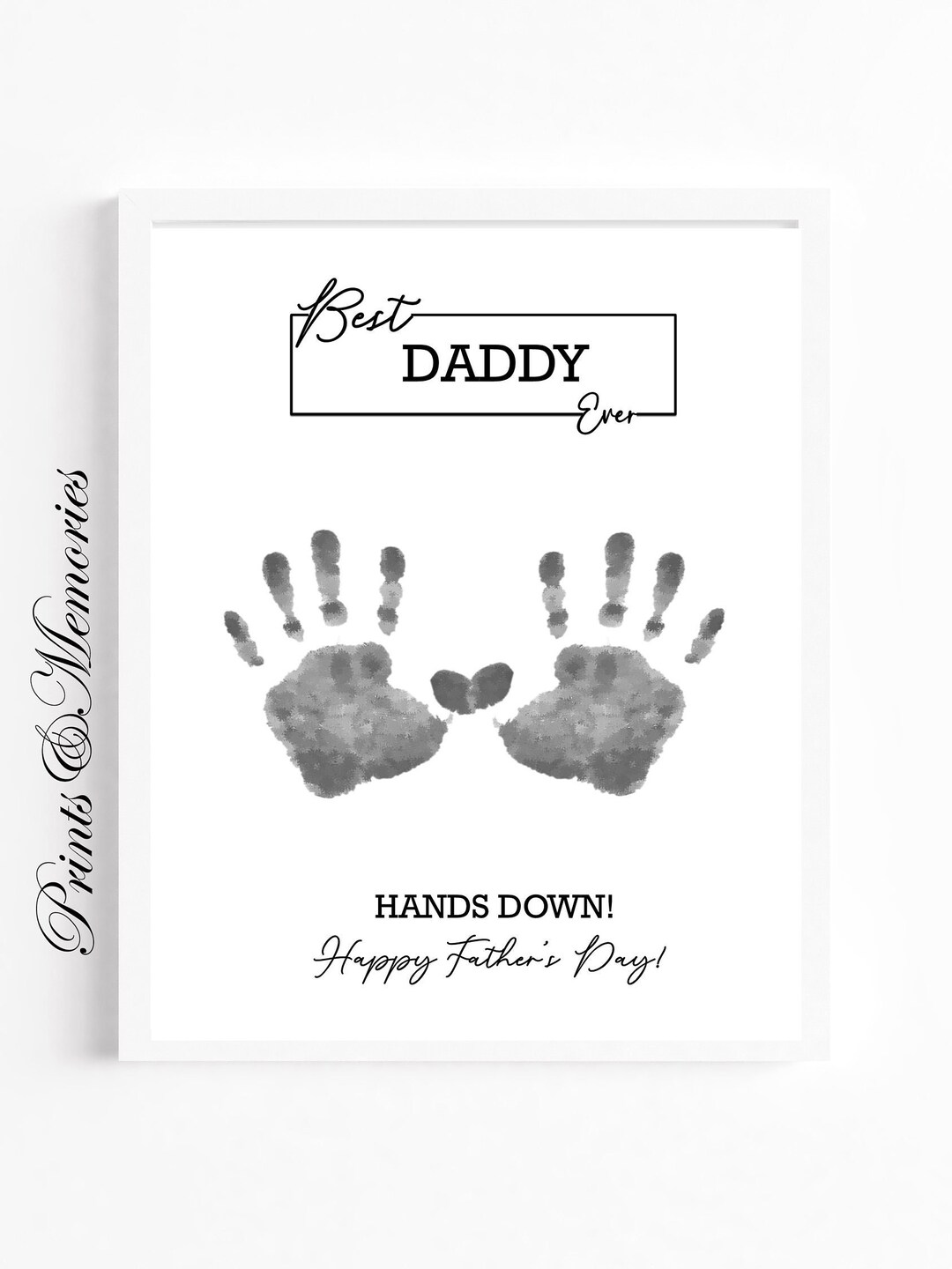 Best Daddy Ever, Hands Down, Handprint Art, Father's Day Handprint ...