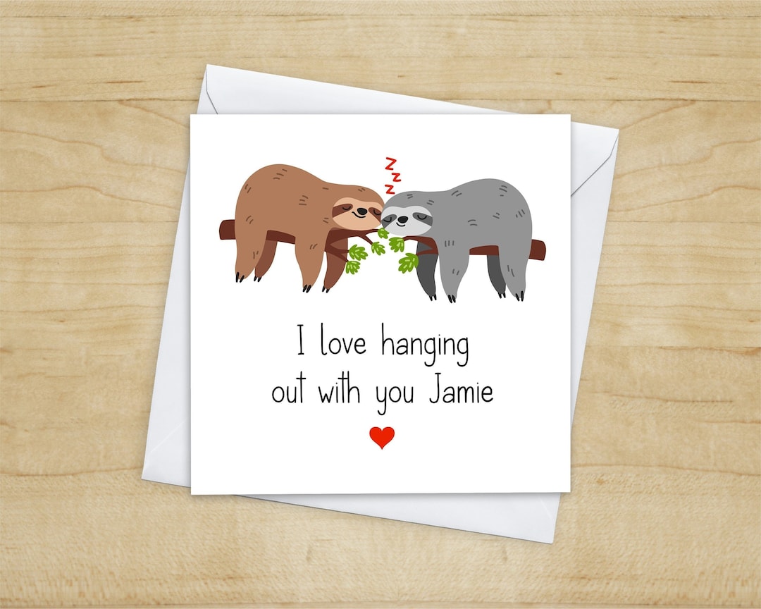 I Love Hanging Out With You Sloth Personalised Card - Etsy UK