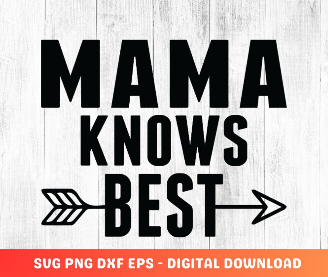 Mama Knows Best Svg, Grandma Svg, Granny Svg, Mothers Day Svg, Png, Eps ...