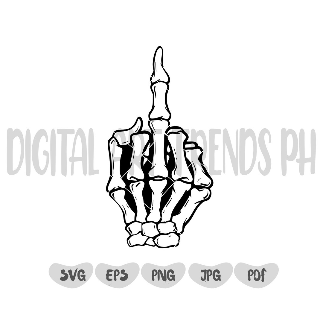 Skeleton Middle Finger Instant Download SVG PNG EPS Pdf - Etsy