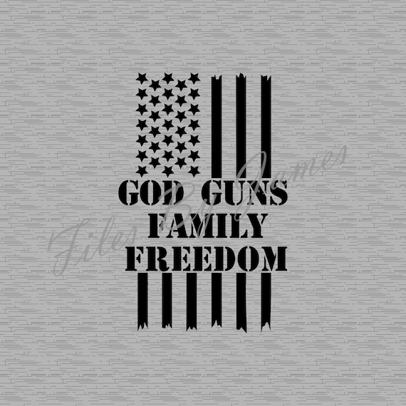 God Guns Family Freedom Flag 2nd Amendment Cut Design SVG File - Etsy ...